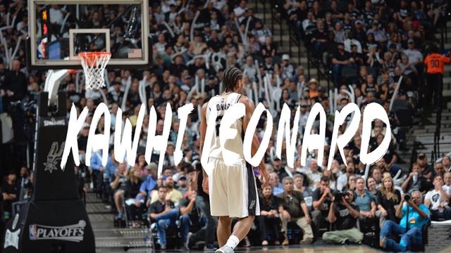 【科怀·伦纳德】莱昂纳德：一个将自身天赋练到极致的男人！成就NBA胜率第一人！
