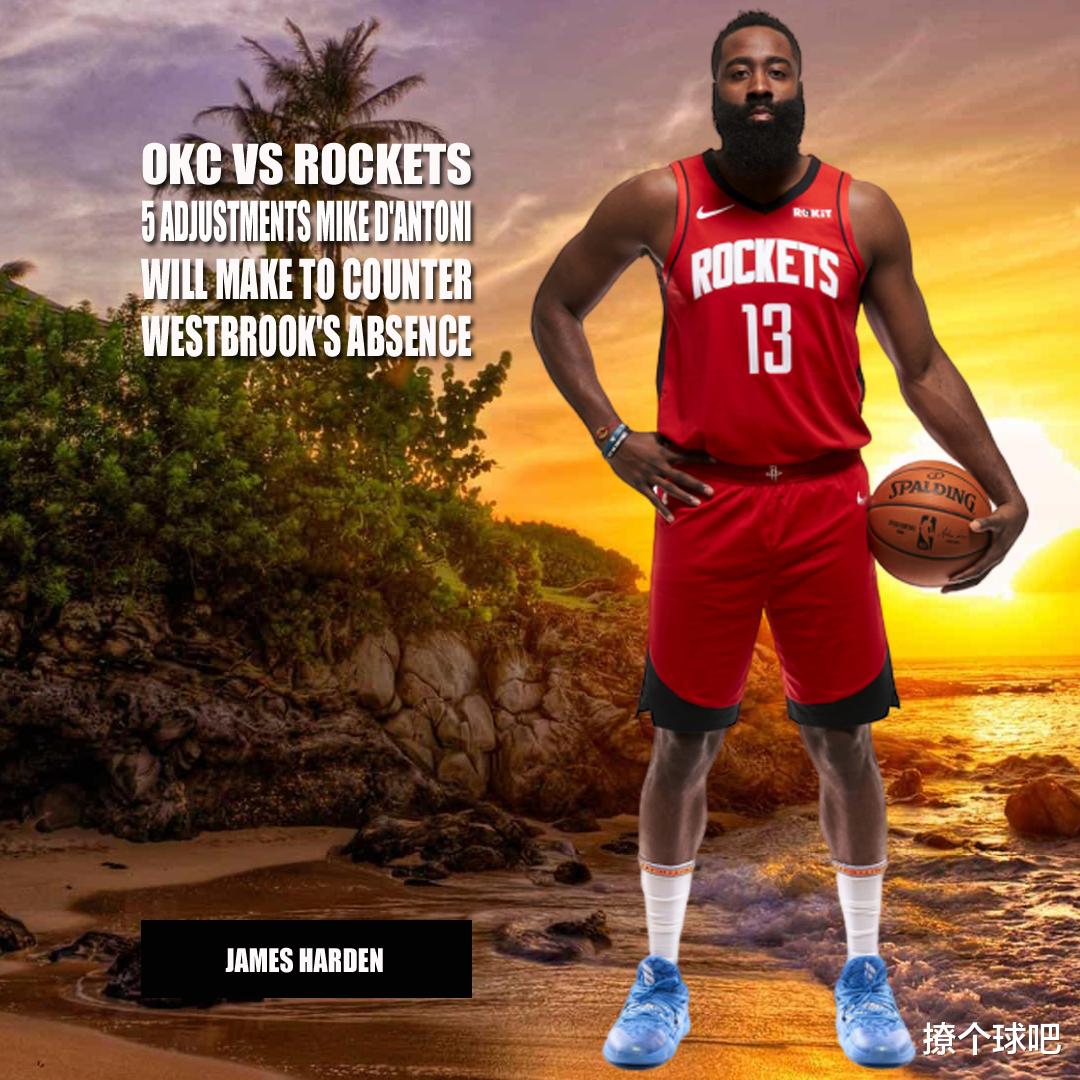 杰夫·格林|没有威少的火箭如何应对雷霆?美媒建议5人调整,哈登改打控卫!