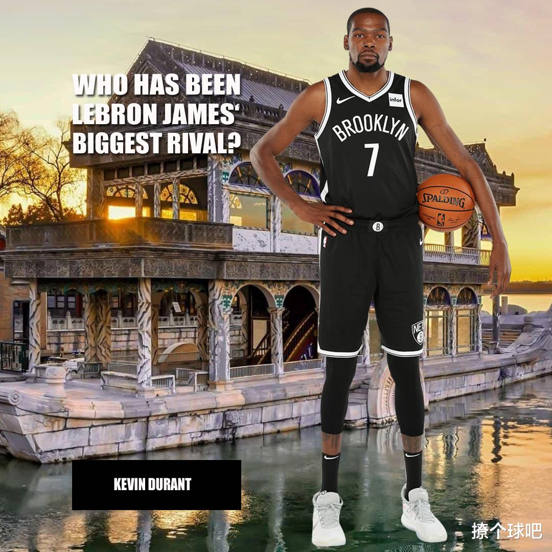 勒布朗·詹姆斯|美媒评詹姆斯生涯7大竞争者,科比第6杜兰特第3,榜首一生“宿敌”!