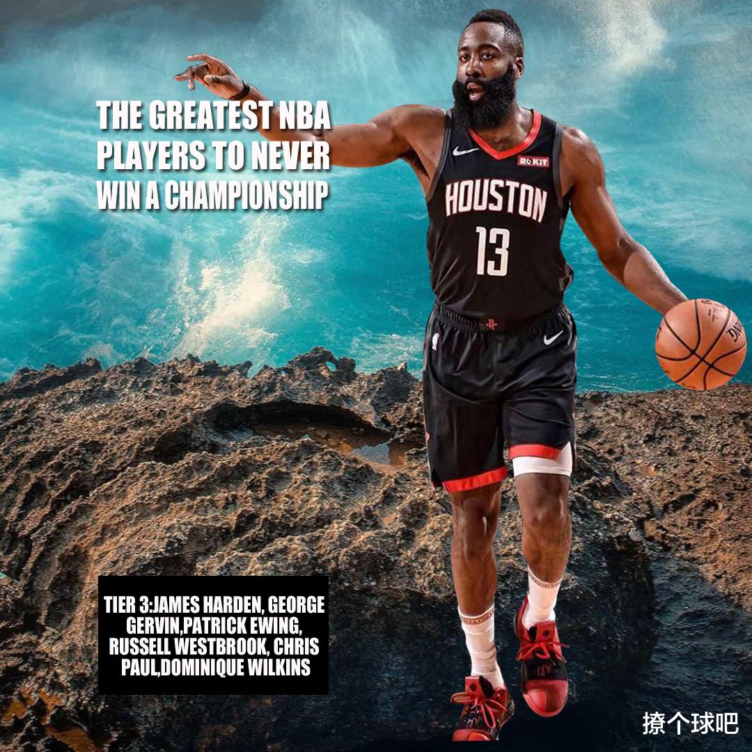 姚明■美媒将NBA25位无冠超巨分5档，姚明第5档，哈登威少第3档！