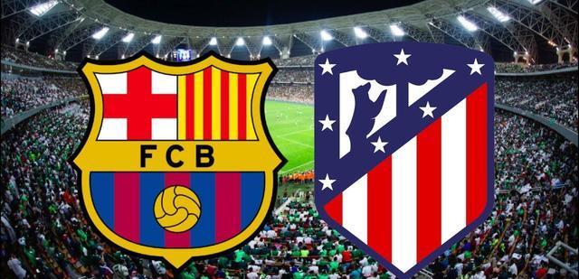 巴塞罗那：西甲\t7-1 04: 00\t 巴塞罗那vs马德里竞技，巴塞罗那此战势必取胜