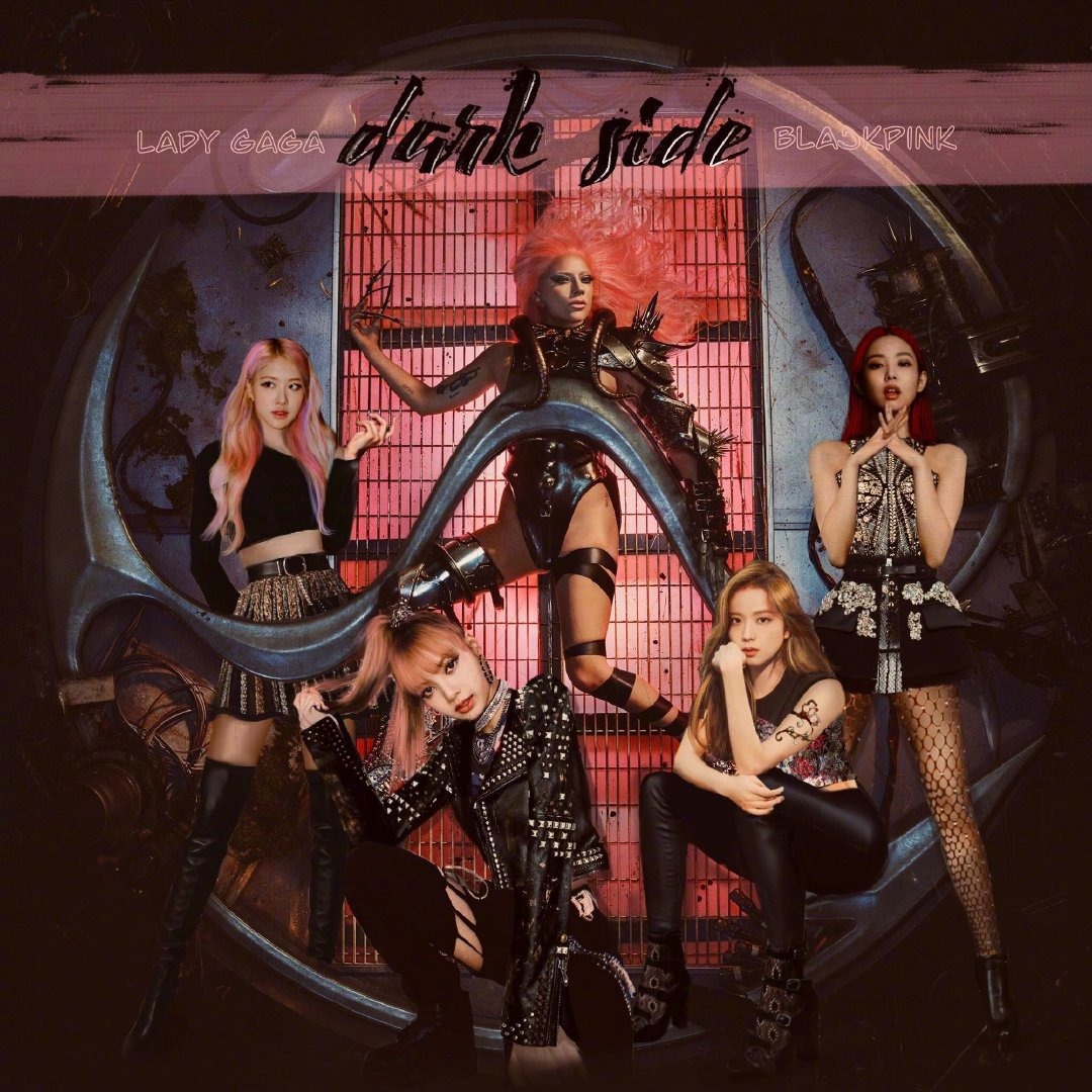 Lady Gaga：神仙联手！Lady Gaga×BLACKPINK合作新歌，粉墨四闺女太棒了！