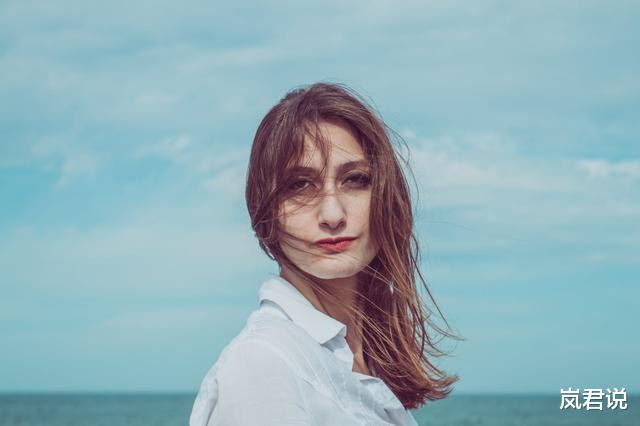 岚君说|女人常做这三件事,会让男人看不起你,小心机会暴露你的低贱属性