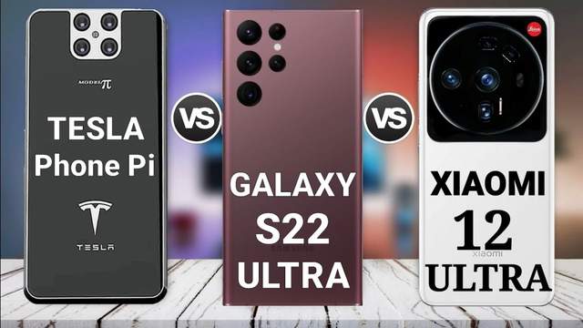 特斯拉|特斯拉手机π 三星S22Ultra 小米12Ultra对决，谁将会是年度机皇