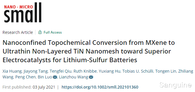 纳米|从 MXene 到超薄非层状 TiN 纳米网的纳米限制拓扑化学转化为锂硫电池的高级电催化剂