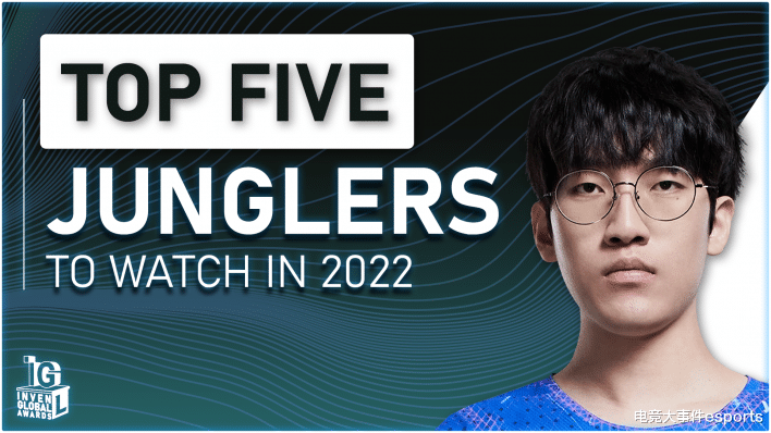 打野|韩媒评选2022年最值得关注的打野选手，Tarzan、wei上榜！没有jiejie？