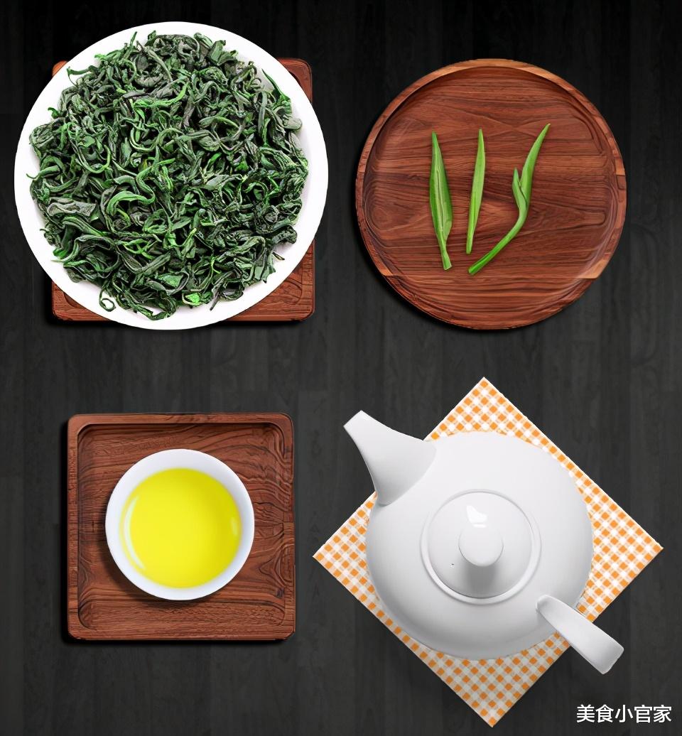 美食小官家 中国绿茶中的4大\＂顶尖名茶\＂，一个比一个优秀，你喝过吗？
