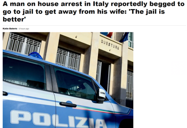 因犯罪被软禁在家的意大利男子要进监狱：“我实在受不了我老婆”