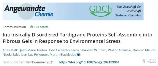 《Angewandte》内在无序的缓步动物蛋白质自组装成纤维凝胶以应对环境压力