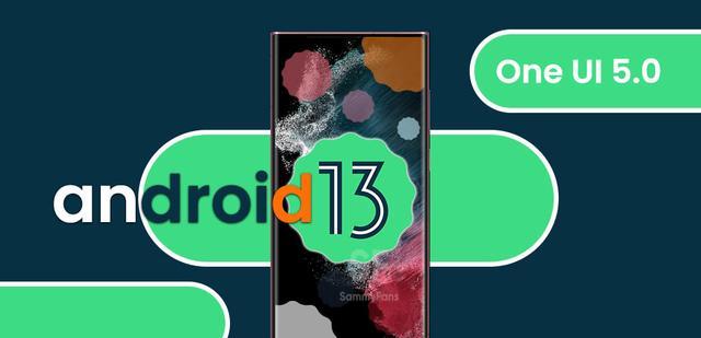 excel|三星OneUI5.0(安卓13)：可更新设备列表、发布日期