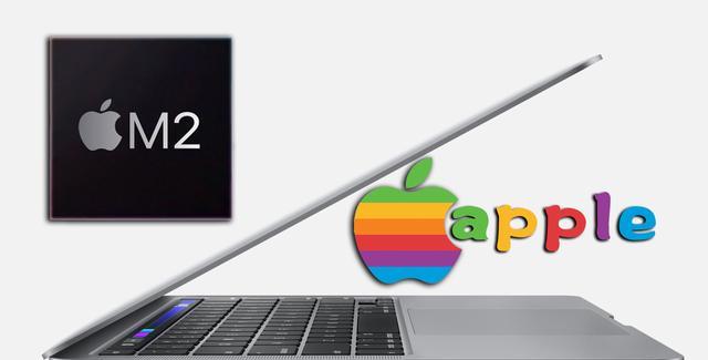 芯片|搭载M2芯片的苹果MacBookAir和MacBookPro推出日期曝光