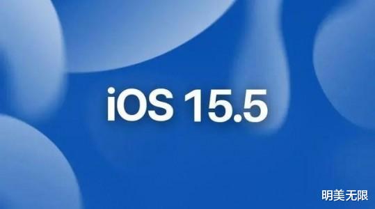 ios15|iOS 15.5 RC更新，iOS 16发布在即！