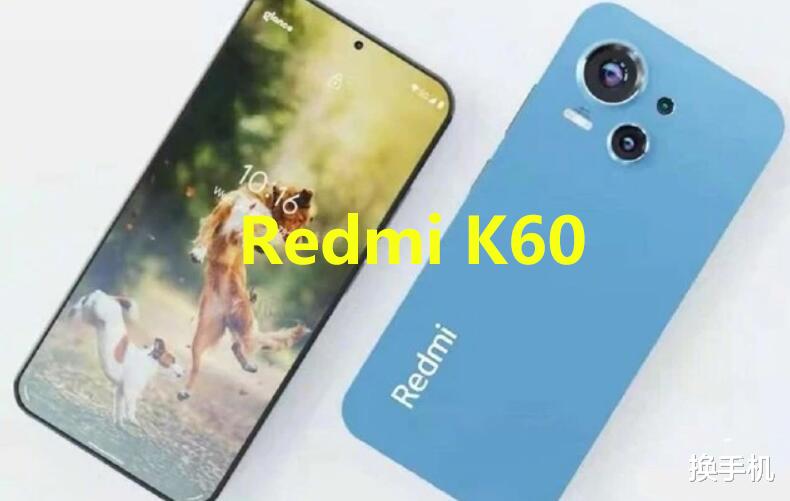 红米手机|Redmi K50买早了！“卷王之王”K60系列曝光，2-3千档无短板水桶机