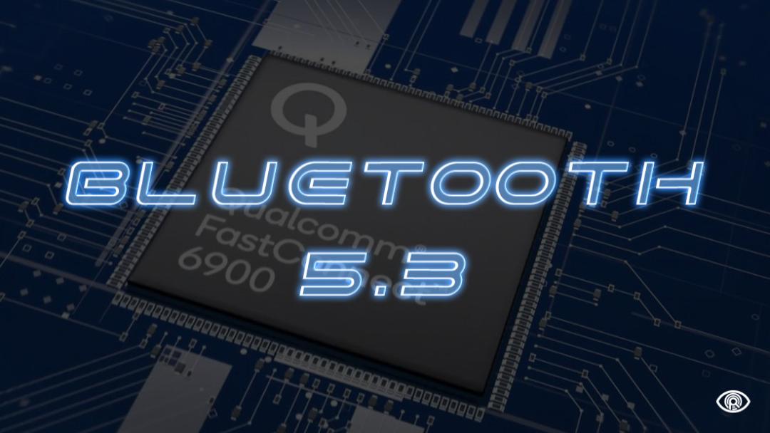 |还有这好事，骁龙 8 Gen1 原地升级蓝牙 5.3？