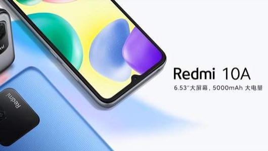 红米手机|红米redmi10a怎么样？redmi 10a参数配置详情