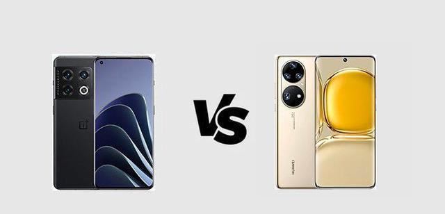 一加科技|一加10Pro与华为P50Pro详细对比:优缺点很明显