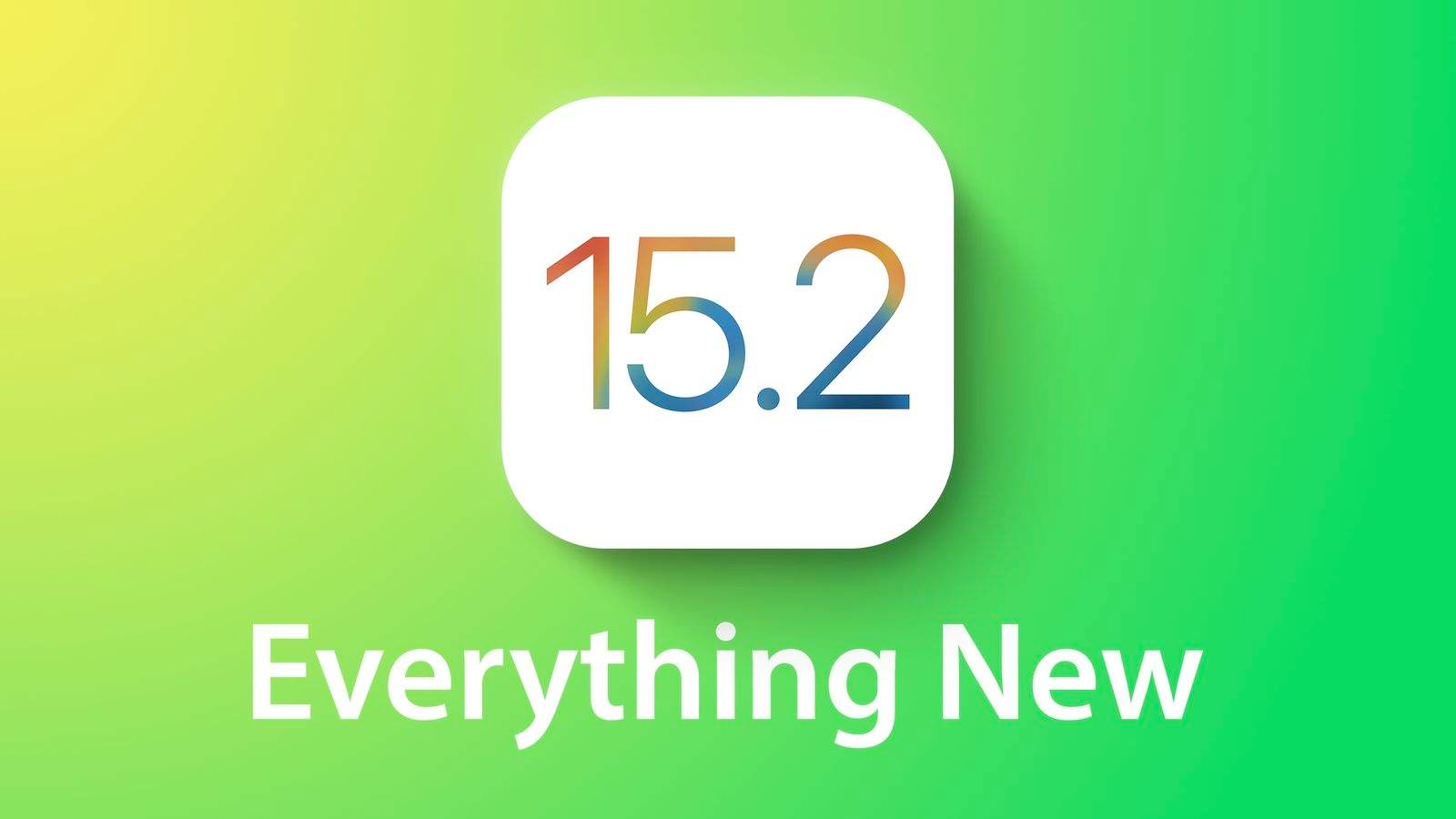 iOS|iOS15.2.1正式发布！苹果改变政策，鼓励果粉升级为iOS15