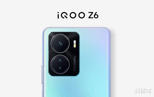 iqoo|iQOO Z6系列参数曝光，LCD阵营再添一员猛将！