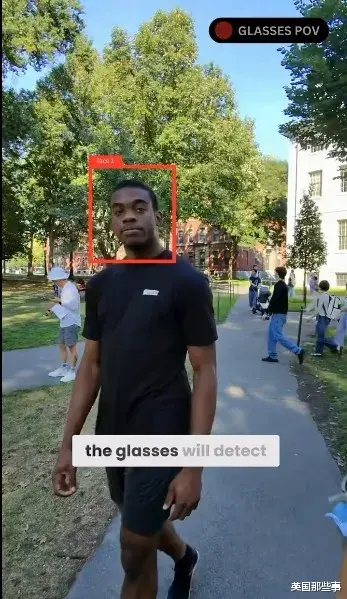 看一眼信息就被扒光?大学生改造智能眼镜,个人隐私无处可藏