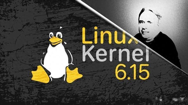 \uD83D\uDC27 Linux 内核 6.15 发布:内存、网络、文件系统全面升级!