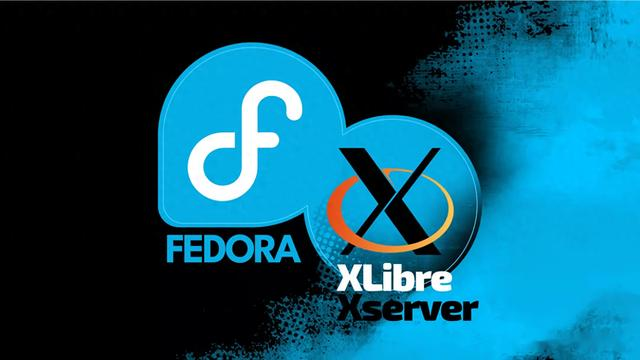 XLibre:Fedora 新的默认 X11 服务器?\uD83D\uDE80