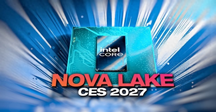 決戰CES 2027：Intel Nova Lake處理器26年不會推出